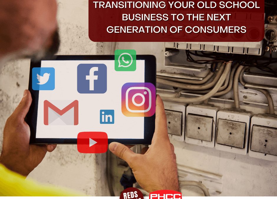 Transitioning your Old School Business to The Next Generation of Consumers