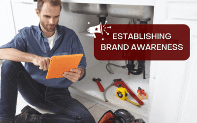 Establishing Brand Awareness For Your Plumbing, Heating or HVAC Company