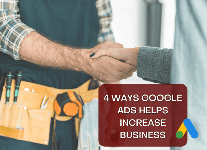 4 Ways Google Ads Helps Increase Business