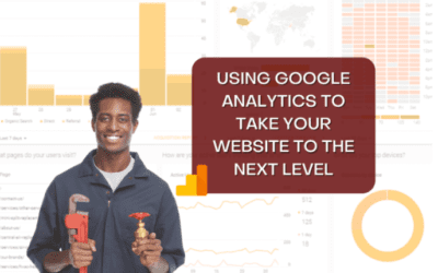 Using Google Analytics To Take Your Website To The Next Level