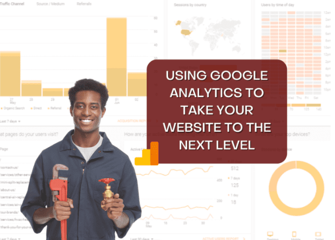 Using Google Analytics To Take Your Website To The Next Level